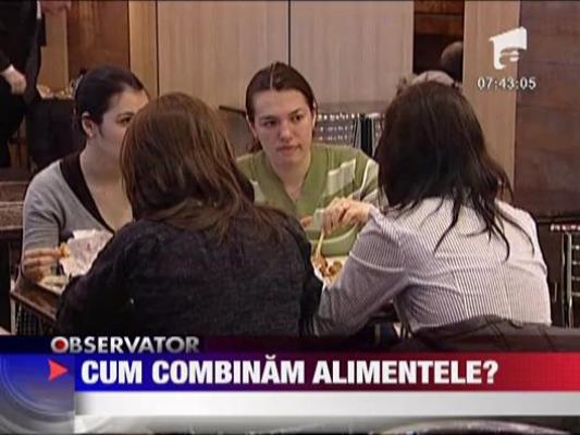 Felicia: Cum sa combinam alimentele pentru o dieta sanatoasa