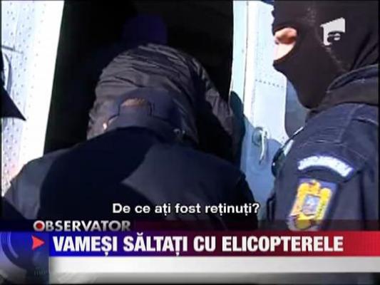 Vamesi saltati cu elicopterele