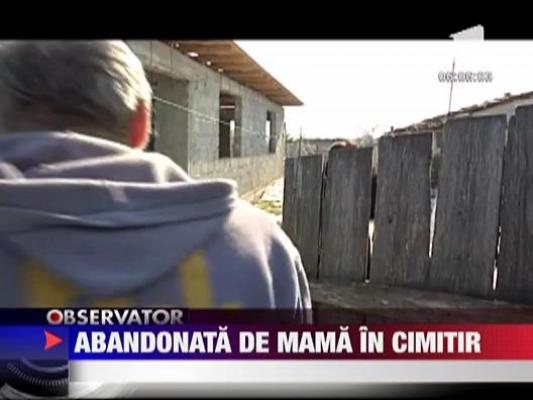 Fetita de 3 ani abandonata intr-un cimitir de propria mama