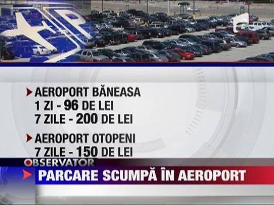 Parcare scumpa in aeroport