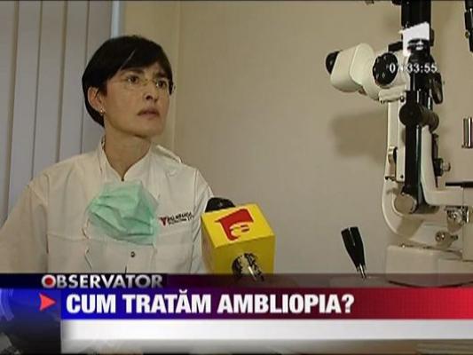 Sanatate: Cum tratam ambliopia?