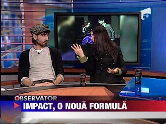 Trupa Impact, o noua formula