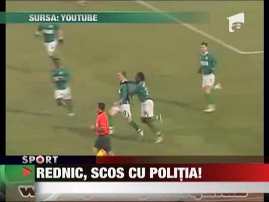 Rednic, scos cu politia de pe teren