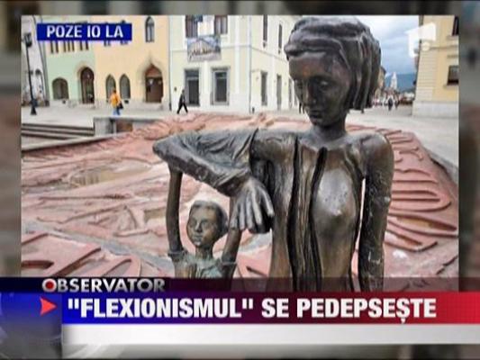 Au modelat o sculptura cu... flexul