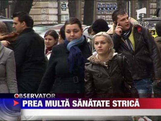 Prea multa sanatate strica