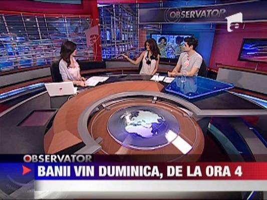 Banii vin duminica, de la ora 16:00