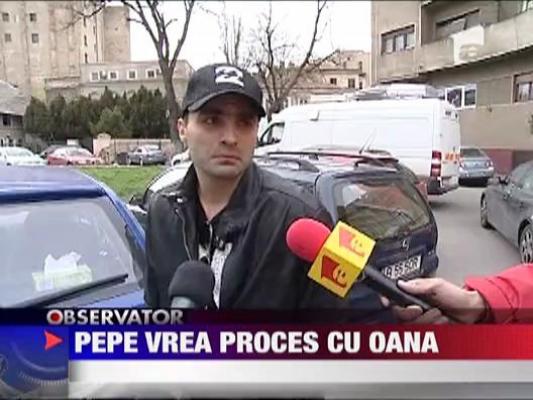 Pepe vrea proces cu Oana