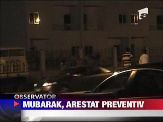 Hosni Mubarak, arestat preventiv