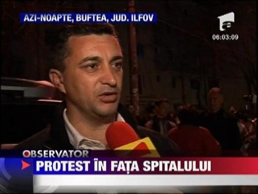 Protest spontan in fata spitalului din Buftea