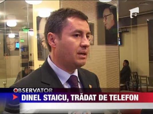 Dinel Staicu, tradat de telefon