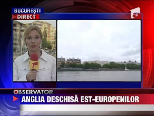 Anglia, deschisa pentru est-europeni
