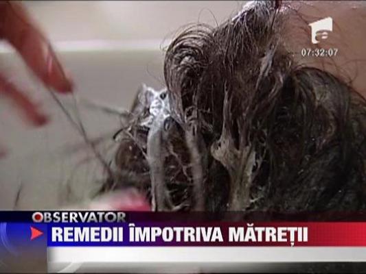 Sanatate: Remedii impotriva matretii