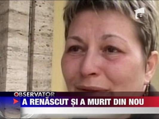 A renascut si a murit din nou