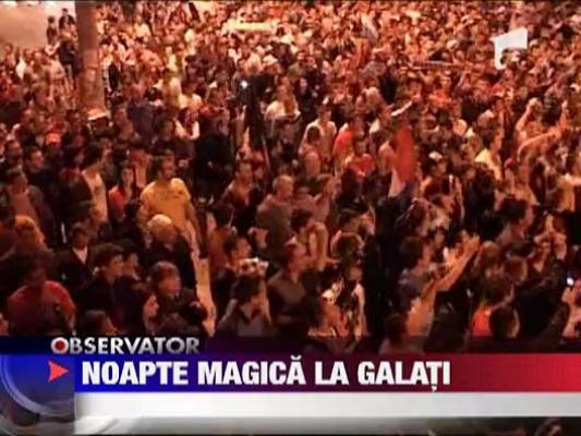 Noapte magica la Galati