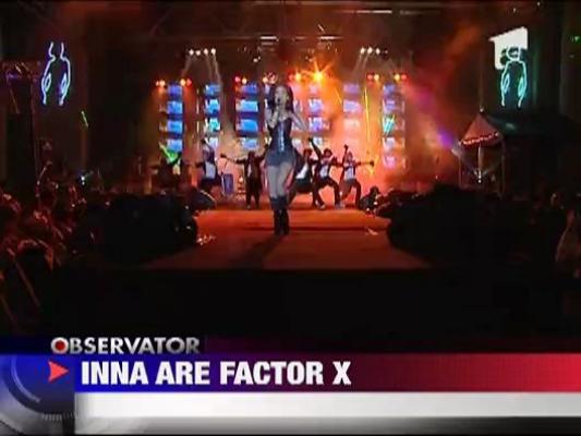 Inna are din plin Factorul X!