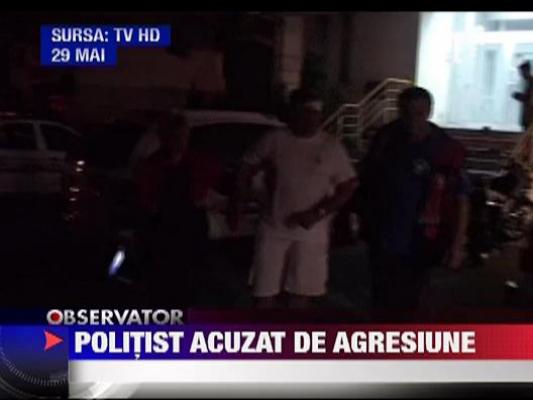 Politist acuzat de agresiune in Deva