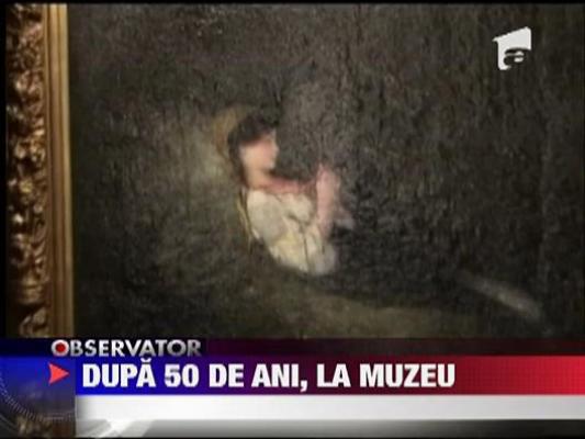 Dupa 50 de ani, la muzeu