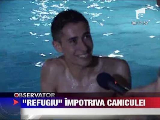 "Refugiu" impotriva caniculei