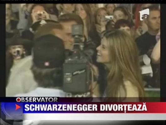 Arnold Schwarzenegger divorteaza