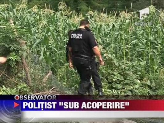 Politist "sub acoperire"