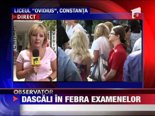 Dascali in febra examenelor