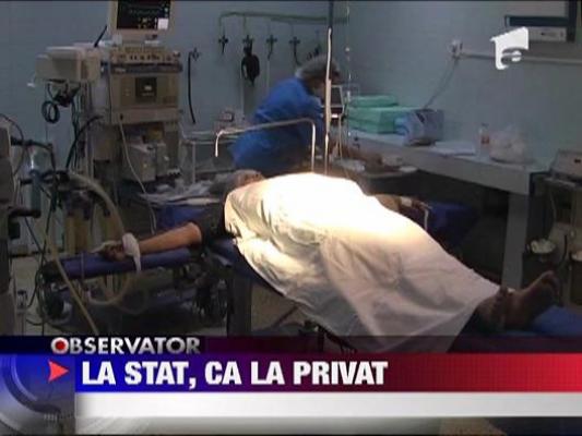 La spitalele de la stat, ca la privat