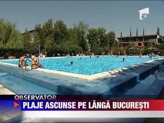 Plaje ascunse langa Bucuresti