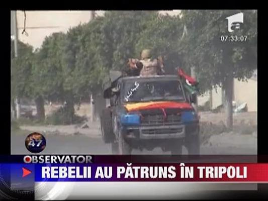 Rebelii libieni au patruns in Tripoli