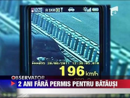 Fara permis 2 ani de zile pentru batausi