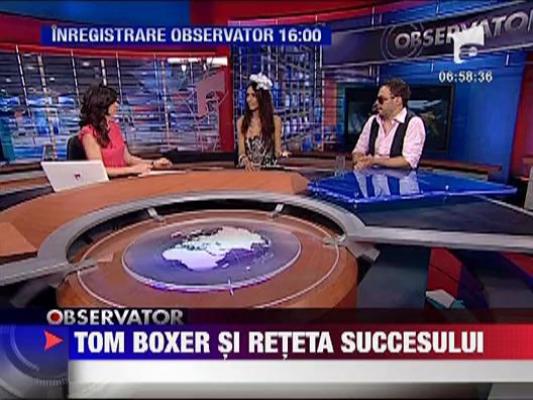 Tom Boxer si reteta succesului