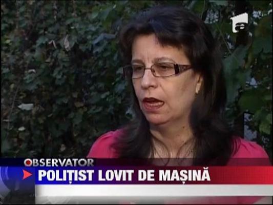 Politist lovit de masina la Craiova