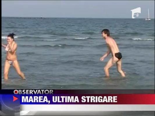 Ultima fuga pe litoral!