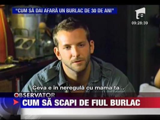 Cum sa scapi de fiul burlac