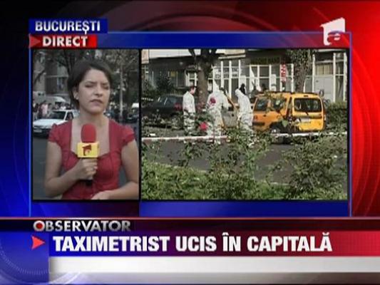 Taximetrist ucis in Capitala