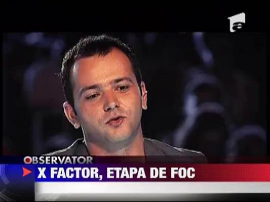 Incep etapele de foc la X Factor