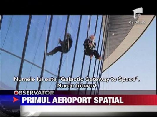 Primul aeroport spatial comercial din lume