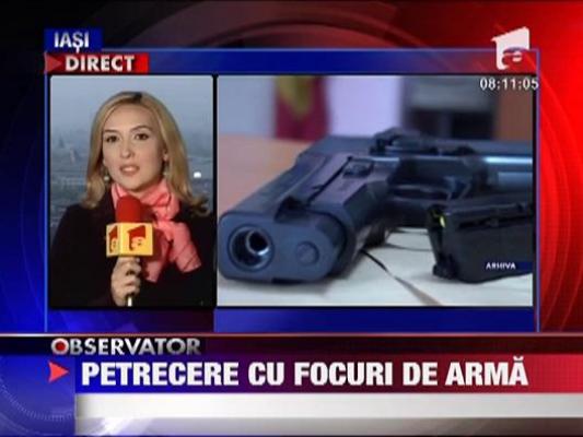 Petrecere cu focuri de arma