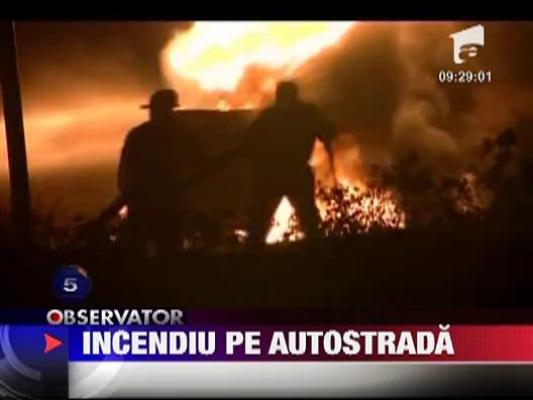 Incendiu puternic pe autostrada