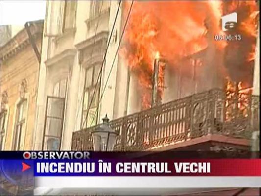 Incendiu puternic in Centrul Vechi din Capitala