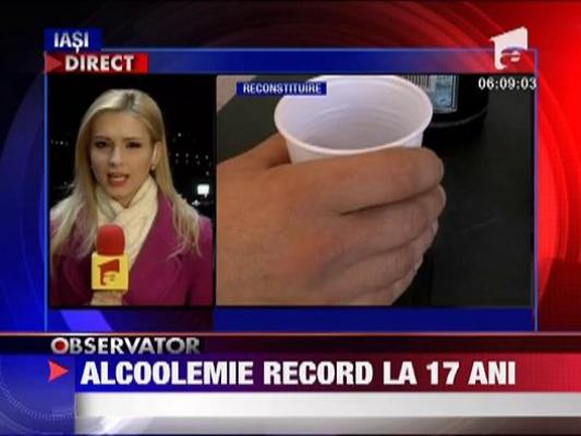 Alcoolemie record la 17 ani