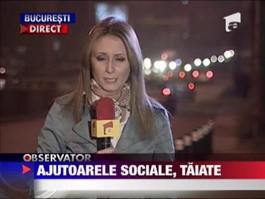 Ajutoarele sociale, taiate