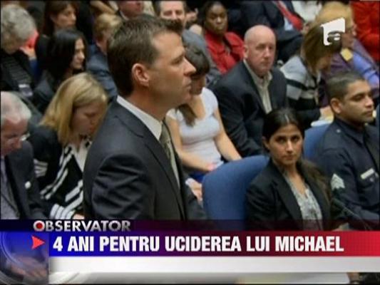 Medicul lui Michael Jackson a primit 4 ani de inchisoare