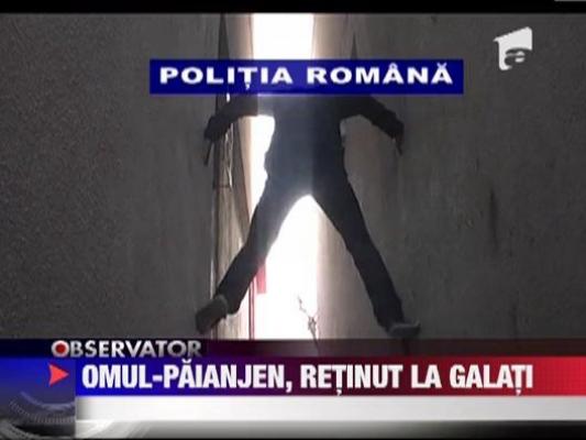 "Omul paianjen", retinut pentru furt in Galati