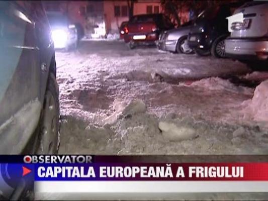 Bucurestiul, capitala europeana a frigului