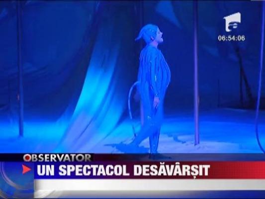 "Cirque du Soleil", spectacol desavarsit