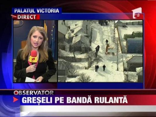 Greselile autoritatilor, pe banda rulanta