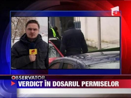 Verdict in dosarul permiselor