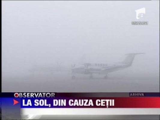 Trafic aerian, afectat de ceata in Romania