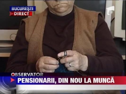 Pensionarii, din nou la munca