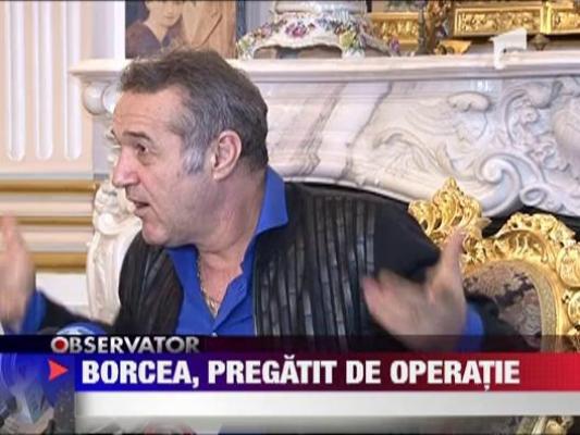 Cristi Borcea, pregatit de operatie